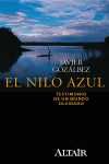 EL NILO AZUL. TESTIMONIO DE UN MUNDO OLVIDADO