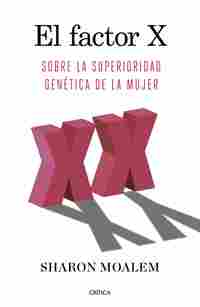 EL FACTOR X. SOBRE LA SUPERIORIDAD GENÉTICA DE LA MUJER