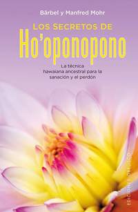 LOS SECRETOS DE HOŽOPONOPONO