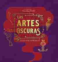 J.K. ROWLINGŽS WIZARDING WORLD: LAS ARTES OSCURAS. UN ÁLBUM DE LAS PELÍCULAS