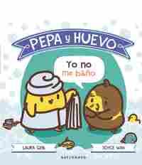 PEPA Y HUEVO. YO NO ME BAÑO