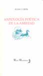 ANTOLOGIA POETICA DE LA AMISTAD