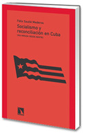 SOCIALISMO Y RECONCILIACION EN CUBA; UNA MIRADA DESDE DENTRO