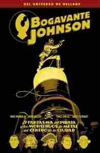 BOGAVANTE JOHNSON 5. EL FANTASMA DEL PIRATA Y LOS MONSTRUOS DEL METAL DEL CENTRO