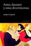AMOR DESAMOR Y OTROS DIVERTIMENTOS