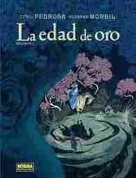 LA EDAD DE ORO. VOLUMEN 1