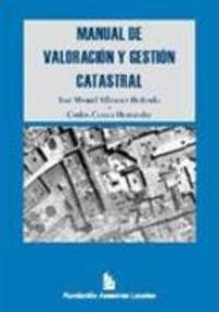 MANUAL DE VALORACIÓN Y GESTIÓN CATASTRAL