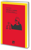HEROES Y CAIDOS. POLITICAS DE LA MEMORIA EN LA ESPAÑA CONTEMPORANEA