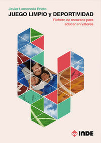 JUEGO LIMPIO Y DEPORTIVIDAD. FICHERO RECURSOS PARA EDUCAR EN VALORES
