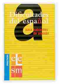 DIFICULTADES DEL ESPAÑOL PARA HABLANTES DE ALEMÁN