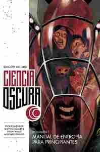 1. CIENCIA OSCURA. MANUAL DE ENTROPIA PARA PRINCIPIANTES (EDICIÓN DE LUJO)