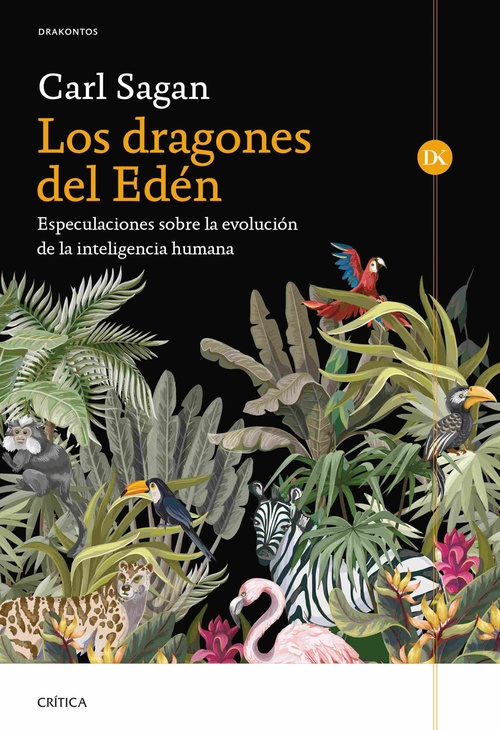 LOS DRAGONES DEL EDÉN. ESPECULACIONES SOBRE LA EVOLUCIÓN DE LA INTELIGENCIA HUMANA