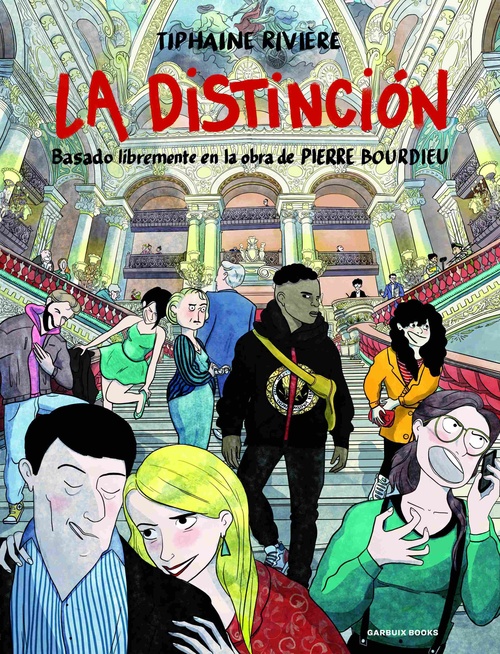 LA DISTINCIÓN. BASADO LIBREMENTE EN LA OBRA DE PIERRE BOURDIEU