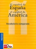 EL ESPAÑOL DE ESPAÑA Y EL ESPAÑOL DE AMERICA. VOCABULARIO COMPARADO