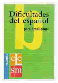 DIFICULTADES DEL ESPAÑOL PARA BRASILEÑOS