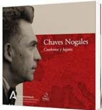 CHAVES NOGALES. CUADERNOS Y LUGARES