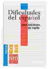 DIFICULTADES DEL ESPAÑOL PARA HABLANTES DE INGLES