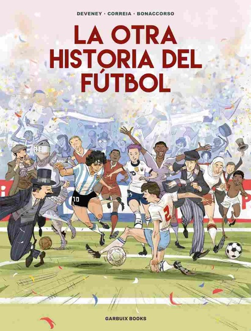 LA OTRA HISTORIA DEL FÚTBOL