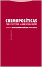 COSMOPOLITICAS. PERSPECTIVAS ANTROPOLOGICAS