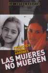 MUJERES NUNCA MUEREN, LAS