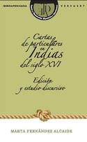 CARTAS DE PARTICULARES EN INDIAS DEL SIGLO XVI. EDICIÓN Y ESTUDIO (+CD