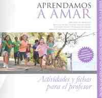 APRENDAMOS A AMAR. ACTIVIDADES Y FICHAS PARA EL PROFESOR. EDUCACIÓN AFECTIVO SEXUAL 5-10  AÑOS