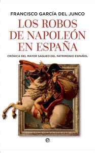 LOS ROBOS DE NAPOLEÓN EN ESPAÑA