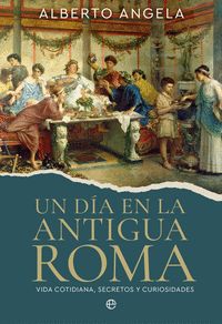 UN DÍA EN LA ANTIGUA ROMA
