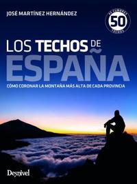 LOS TECHOS DE ESPAÑA. COMO CORONAR LA MONTAÑA MÁS ALTA DE CADA PROVINCIA