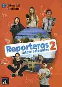 REPORTEROS INTERNACIONALES 2 .LIBRO DEL ALUMNO A1, A2