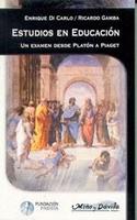 ESTUDIOS EN EDUCACION: UN EXAMEN DESDE PLATON A PIAGET