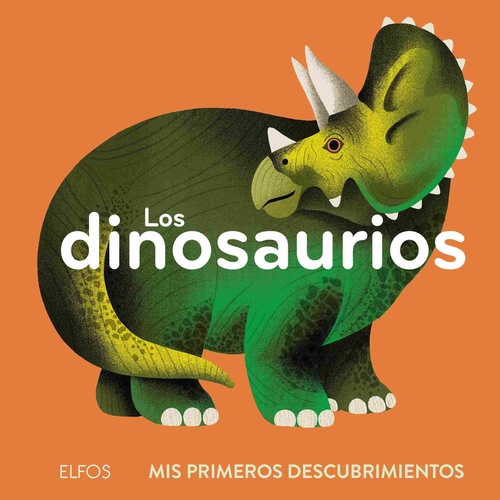 LOS DINOSAURIOS. MIS PRIMEROS DESCUBRIMIENTOS