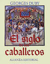 SIGLO DE LOS CABALLEROS, EL