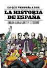 LO QUE VENDRIA A SER HISTORIA DE ESPAÑA SEGUN BUENAFUENTE Y EL TERRAT