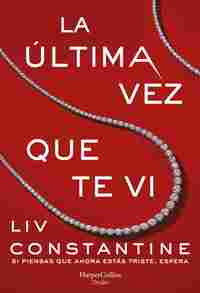 LA ULTIMA VEZ QUE TE VI