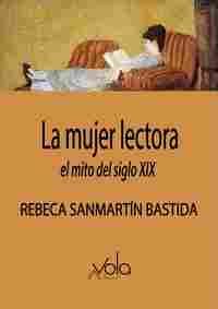 LA MUJER LECTORA: EL MITO DEL SIGLO XIX
