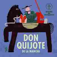 DON QUIJOTE DE LA MANCHA ( YA LEO A MIGUEL DE CERVANTES)