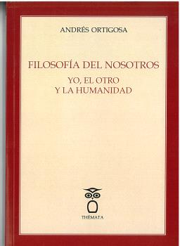 FILOSOFIA DEL NOSOTROS. YO, EL OTRO Y LA HUMANIDAD