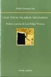 UNAS POCAS PALABRAS NECESARIAS: POEICA Y POESIA DE LUIS FELIPE VIVANCO