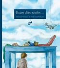 ESTOS DIAS AZULES....