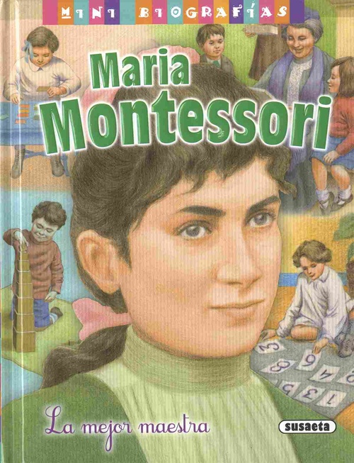 MARIA MONTESSORI. MINI BIOGRAFÍAS.