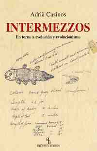 INTERMEZZOS EN TORNO A EVOLUCION Y EVOLUCIONISMO