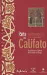 RUTA DEL CALIFATO. DE CORBOBA A GRANADA