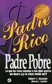 PADRE RICO, PADRE POBRE
