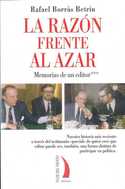 LA RAZON FRENTE AL AZAR. MEMORIAS DE UN EDITOR