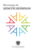 DICCIONARIO DE AMERICANISMOS