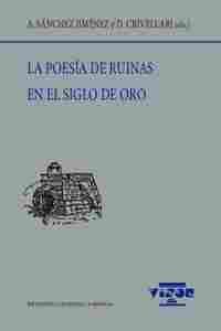 LA POESÍA DE RUINAS EN EL SIGLO DE ORO