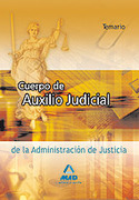 TEMARIO. CUERPO DE AUXILIO JUDICIAL DE LA ADMINISTRACION DE JUSTICIA