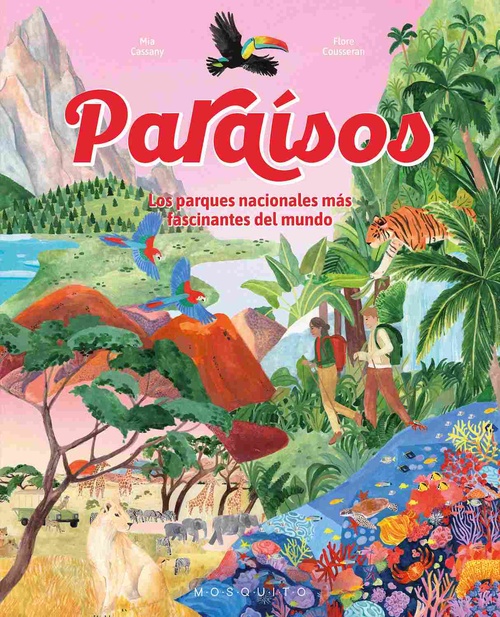 PARAÍSOS. LOS PARQUES NACIONALES MÁS FASCINANTES DEL MUNDO