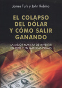 EL COLAPSO DEL DOLAR Y COMO SALIR GANANDO